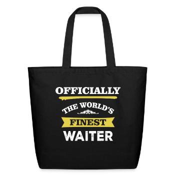 The World's Finest Waiter - Eco-Friendly Cotton Tote - black - Front