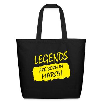 Legends are Born in March - Eco-Friendly Cotton Tote - black - Front