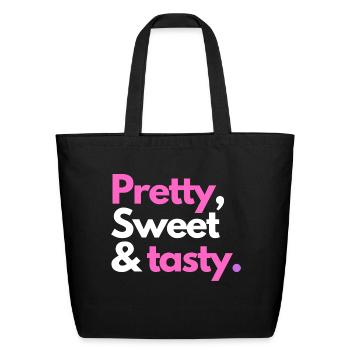 Pretty Sweet & Tasty - Eco-Friendly Cotton Tote - black - Front