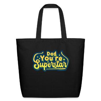 Dad You Are Superstar - Eco-Friendly Cotton Tote - black - Front