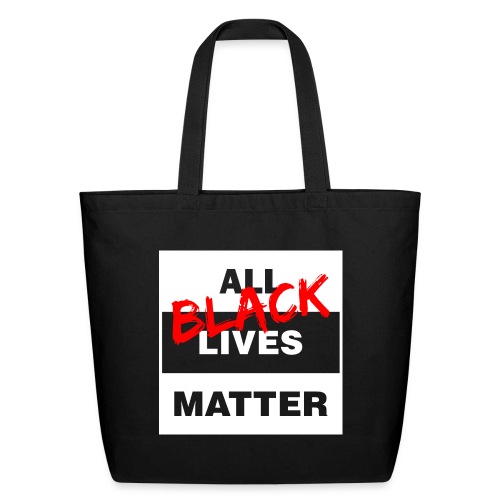All Black Lives Matter - Eco-Friendly Cotton Tote