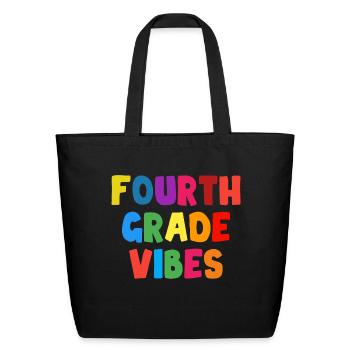fourth grade vibes - Eco-Friendly Cotton Tote - black - Front