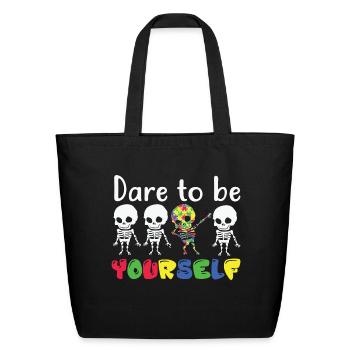 Dare To Be Yourself T-Shirt - Eco-Friendly Cotton Tote - black - Front