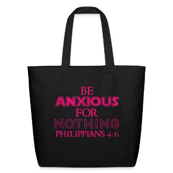 Be Anxious for Nothing 2 - Eco-Friendly Cotton Tote - black - Front