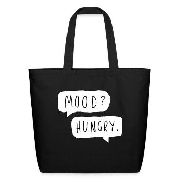 Mood? Hungry - Eco-Friendly Cotton Tote - black - Front