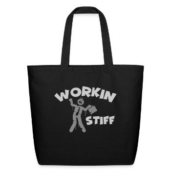 WORKIN STIFF funny zombie blue collar t-shirt - Eco-Friendly Cotton Tote - black - Front
