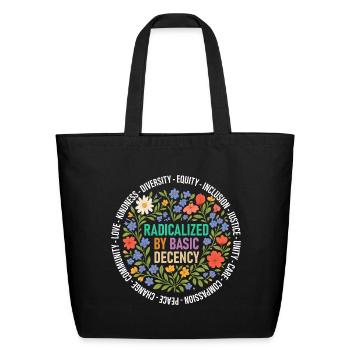 Radicalized By Basic Decency Floral - Eco-Friendly Cotton Tote - black - Front