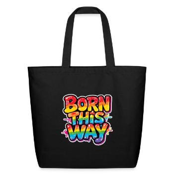 Born This Way Rainbow Graffiti - Eco-Friendly Cotton Tote - black - Front