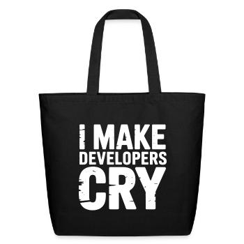 I Make Developers Cry Tester Humor Design - Eco-Friendly Cotton Tote - black - Front