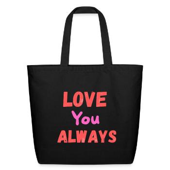 Sweet Romantic Phrase  - Eco-Friendly Cotton Tote - black - Front