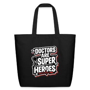 Doctors Are Superheroes - Healthcare Gift T-Shirt - Eco-Friendly Cotton Tote - black - Front