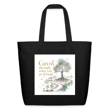 Grow Through What You Go Through - Eco-Friendly Cotton Tote - black - Front