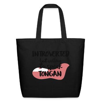 Introverted But Willing To Speak Tongan - Eco-Friendly Cotton Tote - black - Front