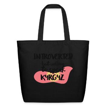 Introverted But Willing To Speak Kyrgyz - Eco-Friendly Cotton Tote - black - Front