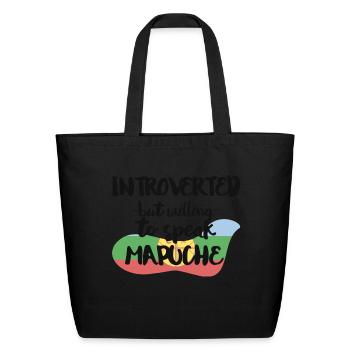 Introverted But Willing To Speak Mapuche - Eco-Friendly Cotton Tote - black - Front