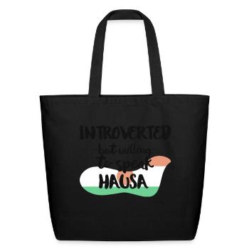 Introverted But Willing To Speak Hausa - Eco-Friendly Cotton Tote - black - Front