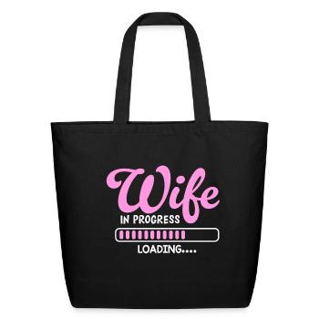 wife in progress - Eco-Friendly Cotton Tote - black - Front