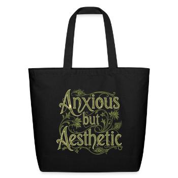 Anxious but Aesthetic - Eco-Friendly Cotton Tote - black - Front