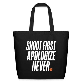 Shoot First Apologize Never Basketball Shooter - Eco-Friendly Cotton Tote - black - Front