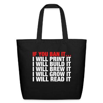 If You Ban It I Will Print It I Will Build - Eco-Friendly Cotton Tote - black - Front
