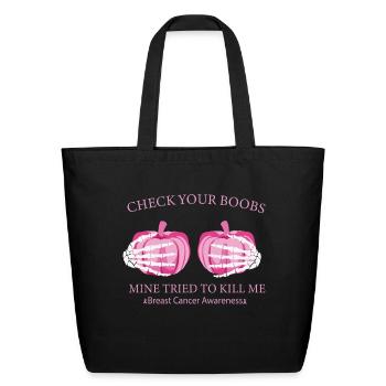 Check Your Boobs Mine Tried To Me - Eco-Friendly Cotton Tote - black - Front