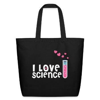 I Love ScienceScientist Girl Science Lover - Eco-Friendly Cotton Tote - black - Front