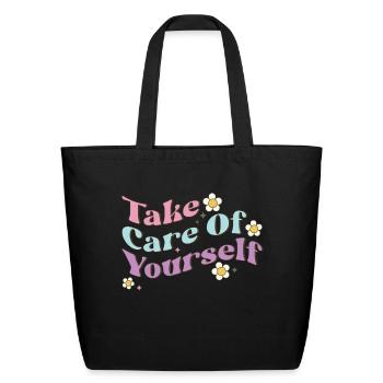 Take Care of Yourself - Positive quote - Eco-Friendly Cotton Tote - black - Front