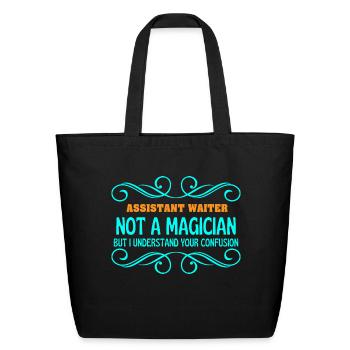ASSISTANT WAITER not magican - Eco-Friendly Cotton Tote - black - Front