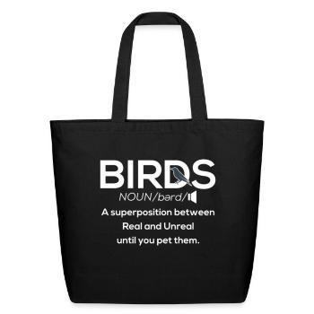 Bird Lover Bird Whisperer Bird Are Drone - Eco-Friendly Cotton Tote - black - Front