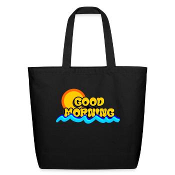 Good morning design. Let your day sunshine. - Eco-Friendly Cotton Tote - black - Front
