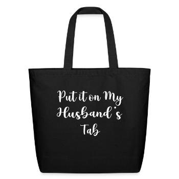 Put It on My Husband's Tab Funny Comfort Colors Te - Eco-Friendly Cotton Tote - black - Front