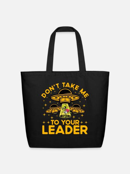Don't take me to your Leader - Eco-Friendly Cotton Tote - black