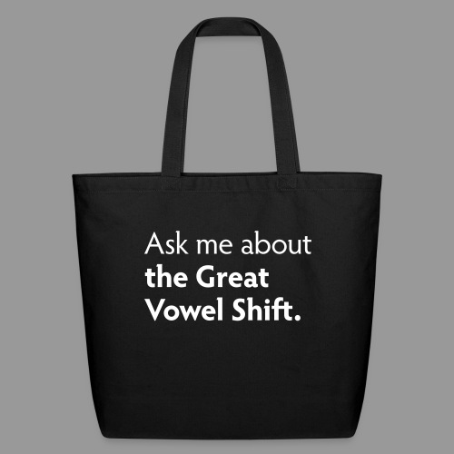 The Great Vowel Shift - Eco-Friendly Cotton Tote
