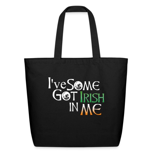 I've Got Some Irish In Me Cheeky Text - Eco-Friendly Cotton Tote