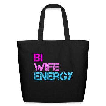 Bi Wife Energy LGBTQ - Eco-Friendly Cotton Tote - black - Front
