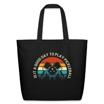 It is A A Good Day To Play Pickleball - Eco-Friendly Cotton Tote - black - Front