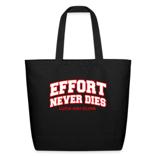 Effort Never Dies - Eco-Friendly Cotton Tote