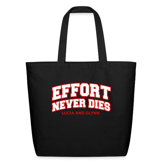 Effort Never Dies