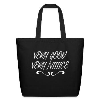 Very good very nice - Eco-Friendly Cotton Tote - black - Front