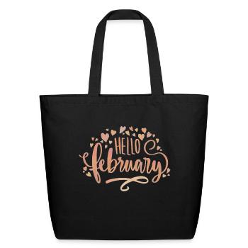 hello february - Eco-Friendly Cotton Tote - black - Front