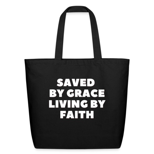 Saved By Grace Living By Faith - Eco-Friendly Cotton Tote