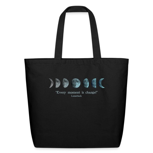 EVERY MOMENT IS CHANGE - Eco-Friendly Cotton Tote