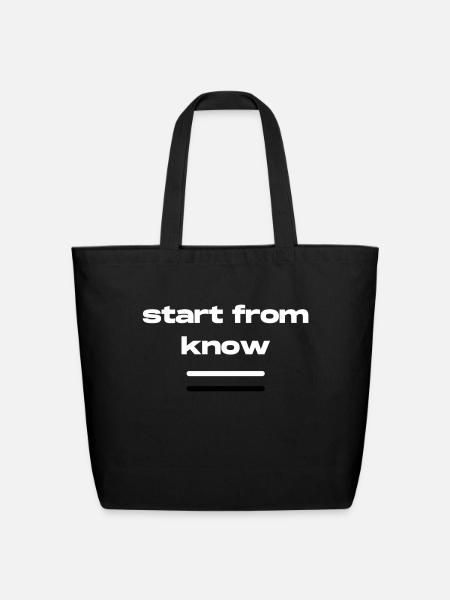 start from know - Eco-Friendly Cotton Tote - black