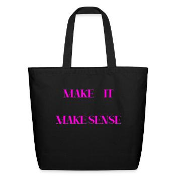 MAKE IT MAKE SENSE (PINK PRINT) - Eco-Friendly Cotton Tote - black - Front
