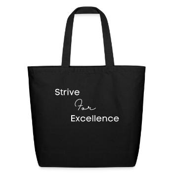 Strive For Excellence White - Eco-Friendly Cotton Tote - black - Front
