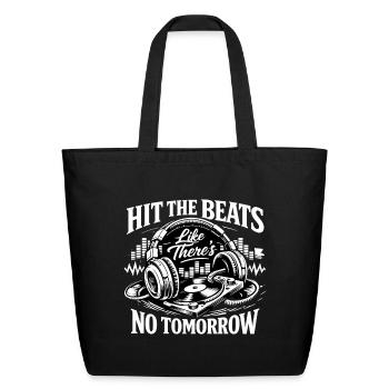 Hit The Beats Like There's No Tomorrow - Eco-Friendly Cotton Tote - black - Front