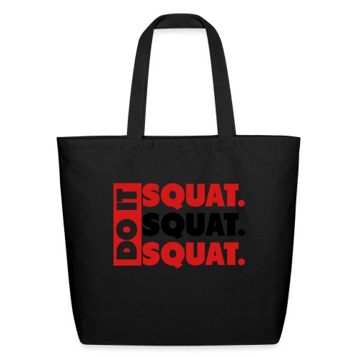 Do It. Squat.Squat.Squat - Eco-Friendly Cotton Tote