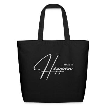 Make It happen - Eco-Friendly Cotton Tote - black - Front
