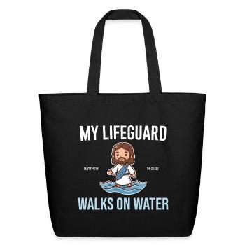 My Lifeguard Walks On Water - Gift for Christians - Eco-Friendly Cotton Tote - black - Front