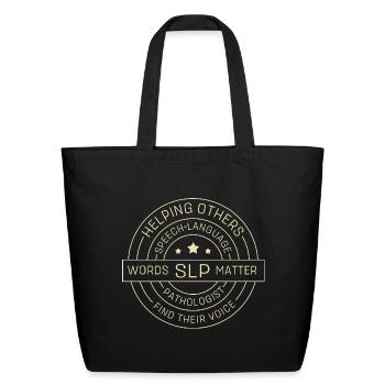 Speech Language Pathologist - Eco-Friendly Cotton Tote - black - Front
